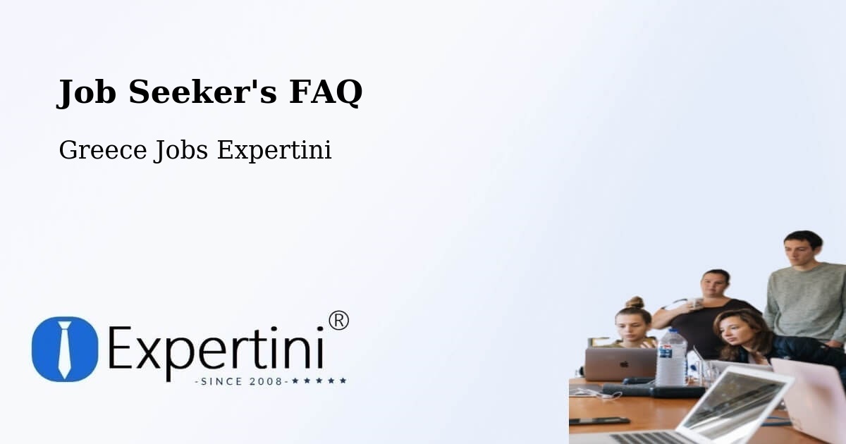 Job Seeker FAQ – Pefkochóri - Greece Jobs Expertini